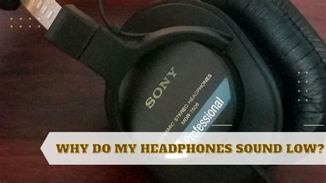 why are my headphones sounding low quality